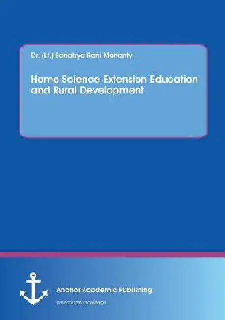 Home Science Extension Education and Rural Development by Sandhya Rani Mohanty
