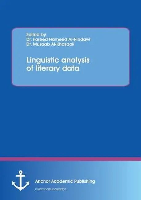 Linguistic analysis of literary data by Fareed Hameed Al-Hindawi