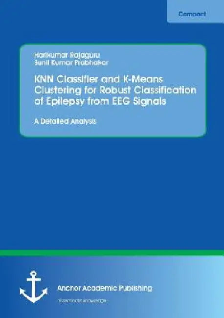 KNN Classifier and K-Means Clustering for Robust Classification of ...