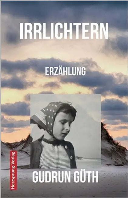Irrlichtern: Erzählung by Güth, Gudrun
