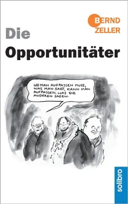 Die Opportunitäter by Zeller, Bernd