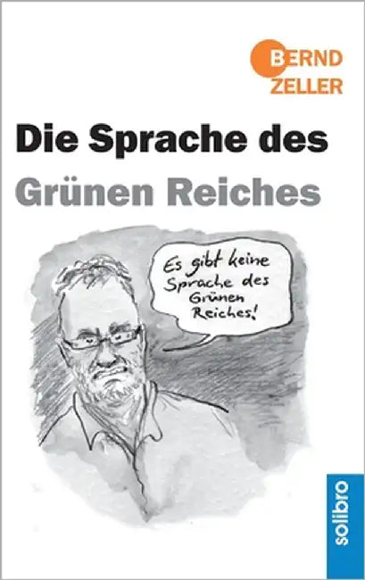 Die Sprache des Grünen Reiches by Zeller, Bernd