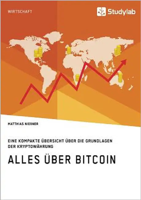 Alles über Bitcoin. Eine kompakte Übersicht über die Grundlagen der Kryptowährung by Nießner, Matthias