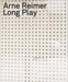 Arne Reimer: Long Play by Arne Reimer, Ulf Erdmann Ziegler