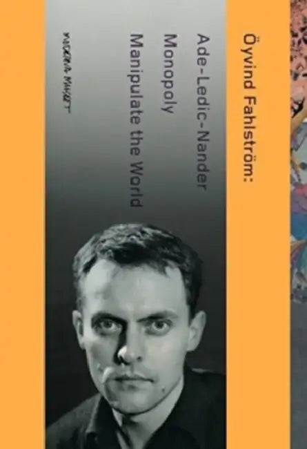 Öyvind Fahlström: Manipulate the World: Connecting Öyvind Fahlström by Oyvind Fahlström, Fredrik Liew, Fredrik Liew