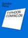 Sondra Perry: Typhoon Coming on by Sondra Perry, Amira Gad, Manuel Arturo Abreu