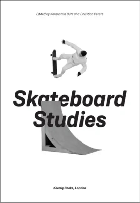 Skateboard Studies by Konstantin Butz, Christian Peters, Konstantin Butz