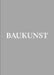 Baukunst by Adrien Verschuere, Roxane Le Grelle, Iwan Strauven