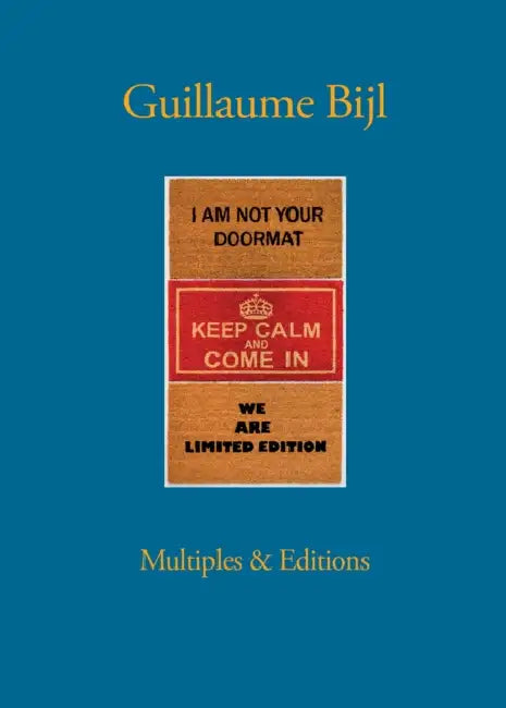 Guillaume Bijl: Multiples & Editions by Johan Pas, David Vermeiren
