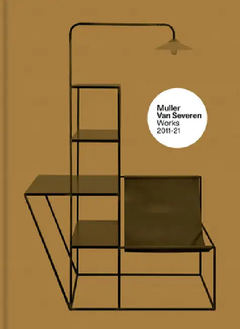 Muller Van Severen: Dialogue by Jan Boelen, Arno Brandlhuber, Sam Chermayeff