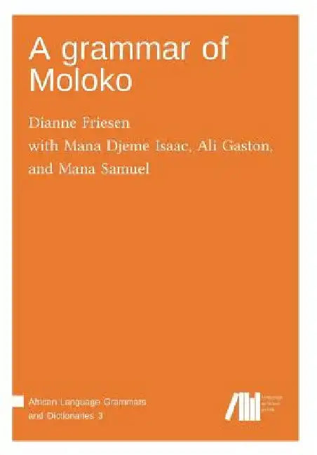 A grammar of Moloko by Dianne Friesen