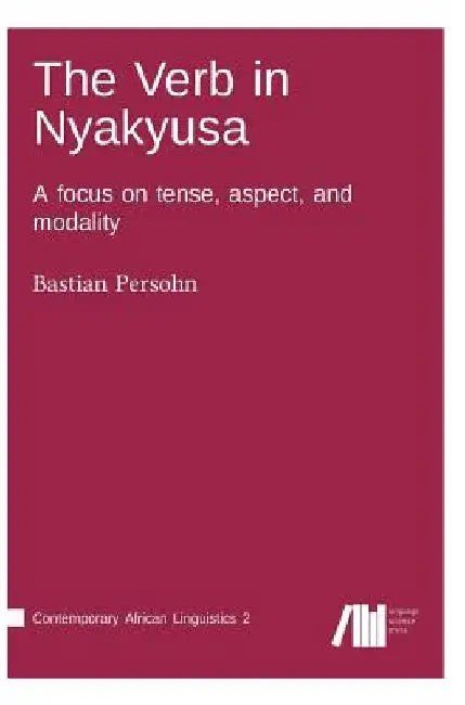 The Verb in Nyakyusa by Bastian Persohn