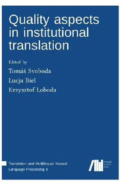 Quality aspects in institutional translation by Tomás Svoboda