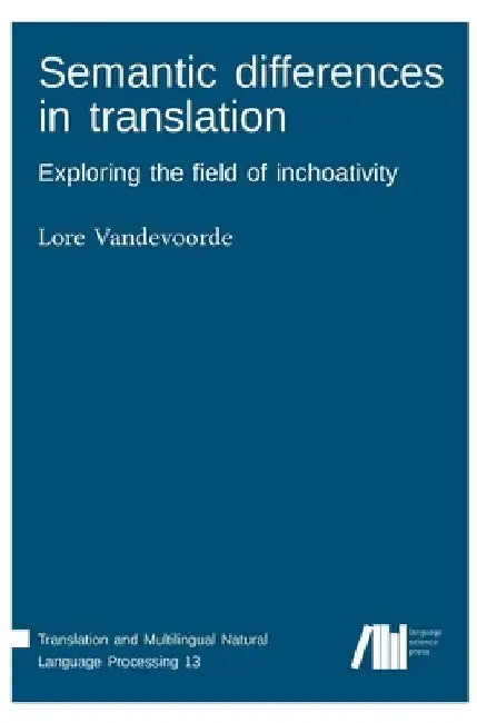 Semantic differences in translation by Lore Vandevoorde