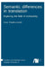 Semantic differences in translation by Lore Vandevoorde