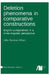 Deletion phenomena in comparative constructions: English comparatives in a cross-linguistic perspective by Julia Bacskai-Atkari