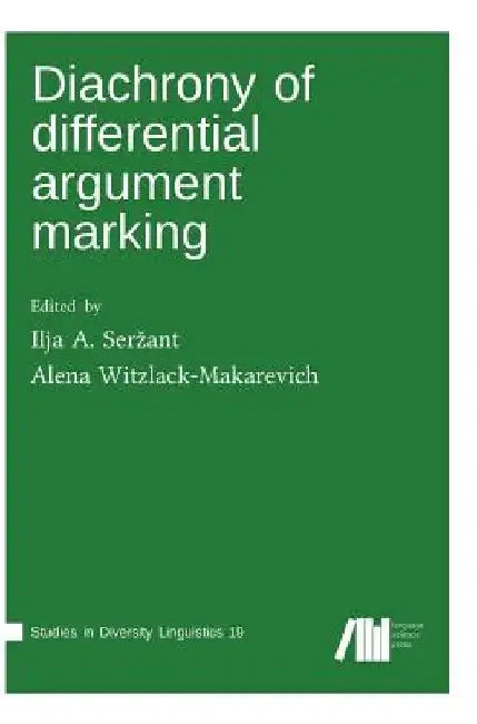 Diachrony of differential argument marking by Ilja a. Ser\U017eant