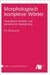 Morphologisch komplexe Wörter by Bergmann, Pia