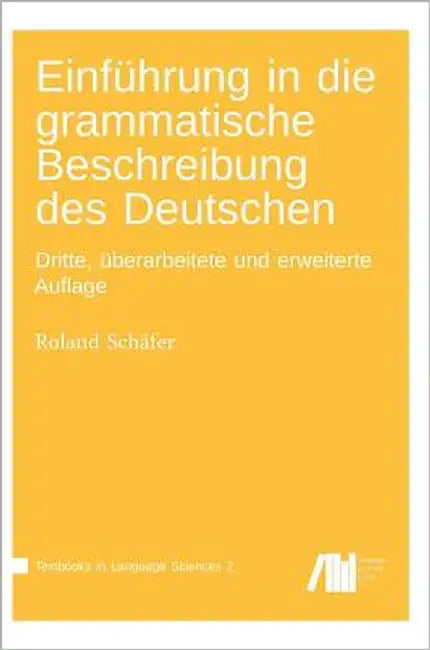 Einführung in die grammatische Beschreibung des Deutschen by Schäfer, Roland