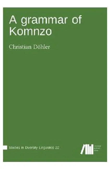 A grammar of Komnzo by Christian Döhler