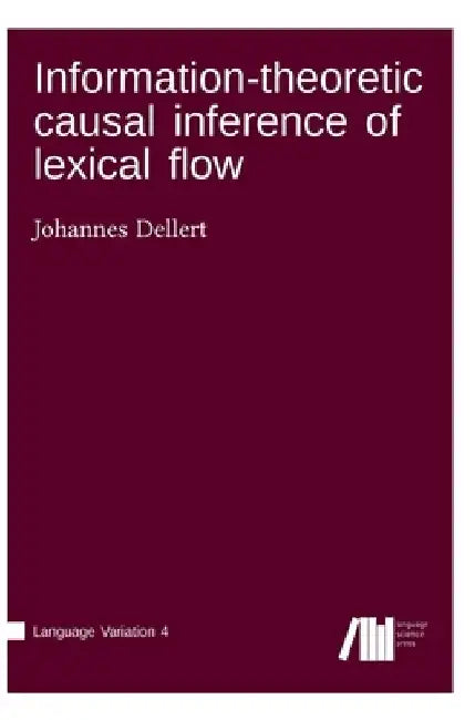 Information-theoretic causal inference of lexical flow by Johannes Dellert