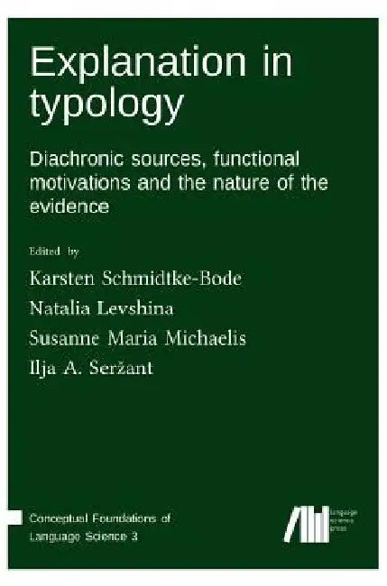 Explanation in typology by Karsten Schmidtke-Bode