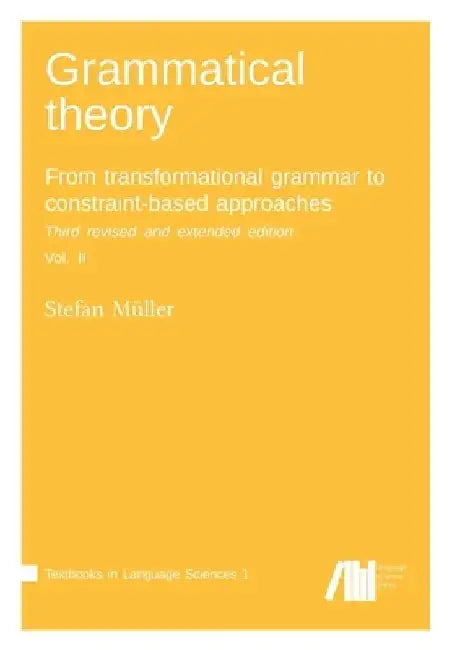 Grammatical theory by Stefan Müller