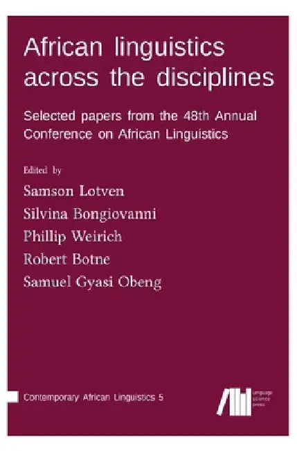 African linguistics across the disciplines by Samson Lotven