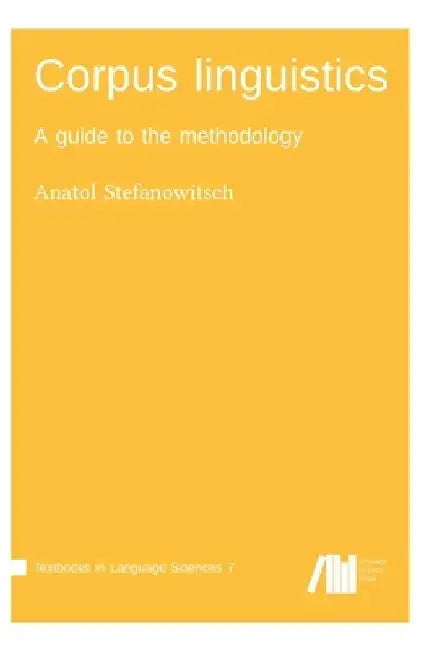 Corpus linguistics by Anatol Stefanowitsch