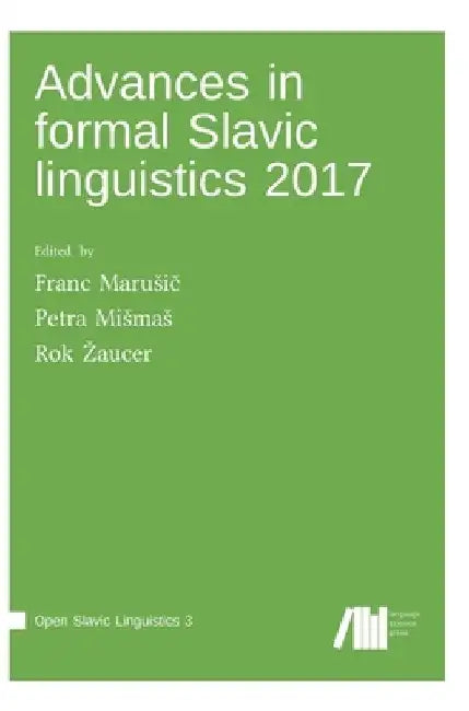 Advances in formal Slavic linguistics 2017 by Franc Marusič