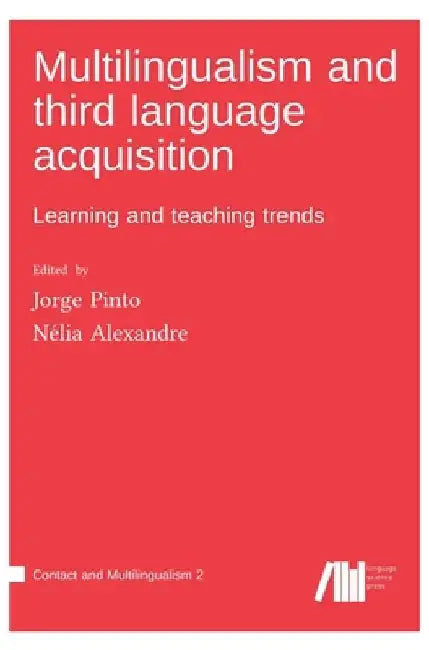 Multilingualism and third language acquisition by Jorge Pinto