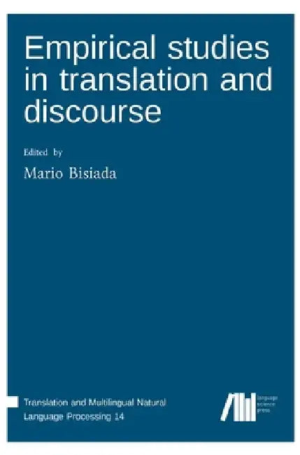 Empirical studies in translation and discourse by Mario Bisiada