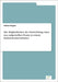 Die Möglichkeiten der Entwicklung eines neu aufgestellten Teams in einem Industrieunternehmen by Kuyper, Fabian