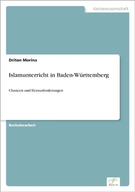 Islamunterricht in Baden-Württemberg: Chancen und Herausforderungen by Morina, Driton