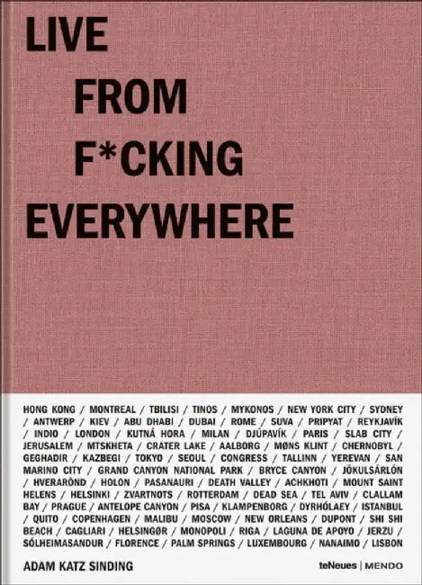Live from F*ucking Everywhere by Adam Katz Sinding