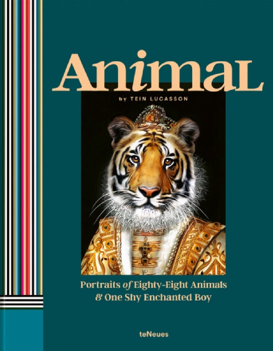Animal: Portraits of Eighty-Eight Animals & One Shy Enchanted Boy by Tein Lucasson