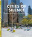 Cities of Silence: Extraordinary Views of a Shutdown World by Teneues Verlag