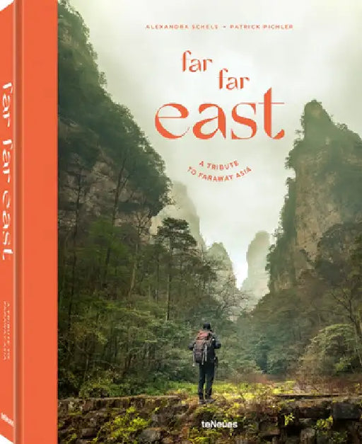 Far Far East: A Tribute to Faraway Asia by Alexa Schels