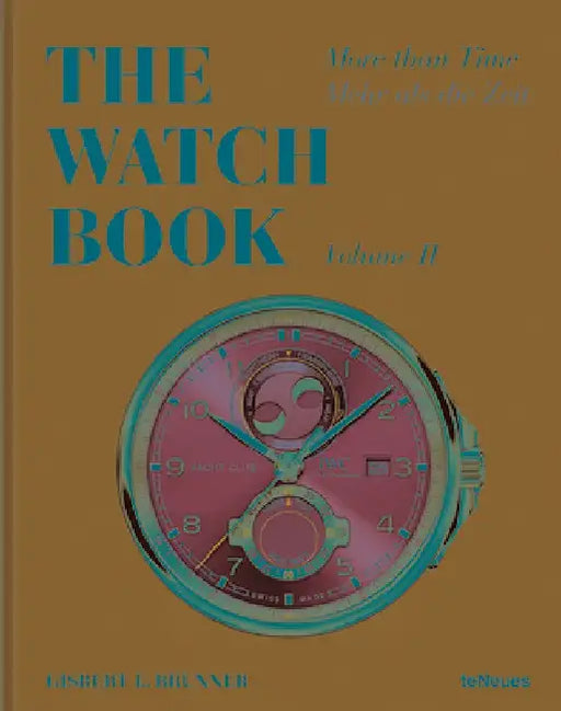 The Watch Book: More Than Time II by Gisbert L. Brunner