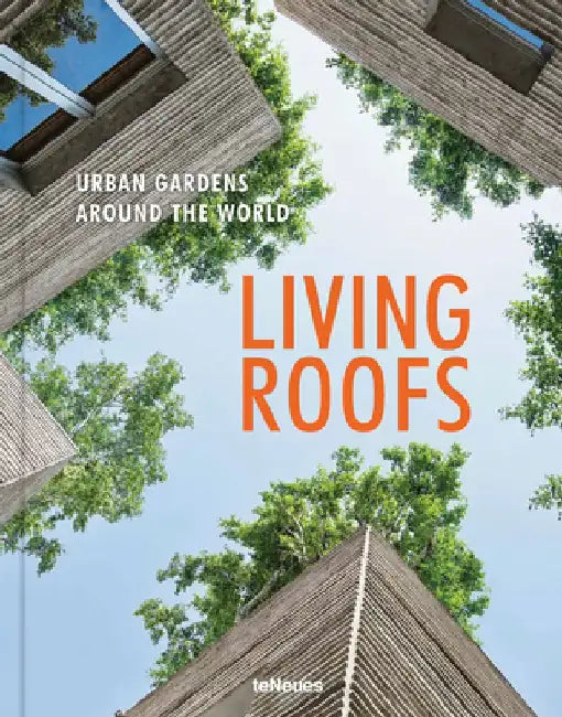 Living Roofs: Urban Gardens Around the World by Ashley Penn