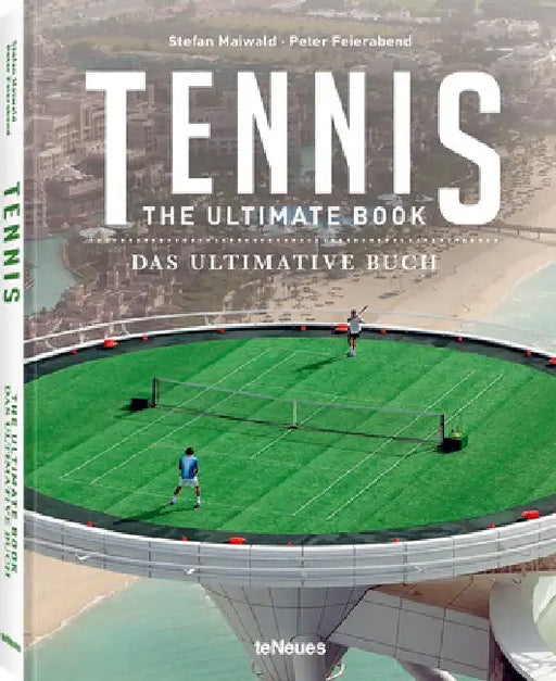 Tennis - The Ultimate Book by Peter Feierabend