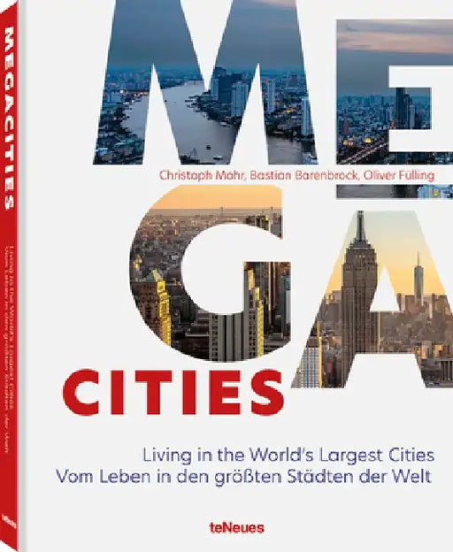 Megacities: Living in the World's Largest Cities by Christoph Mohr