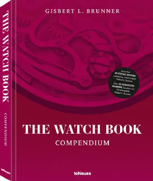 The Watch Book: Compendium by Gisbert L. Brunner