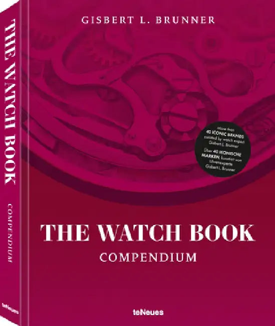 The Watch Book: Compendium by Gisbert L. Brunner