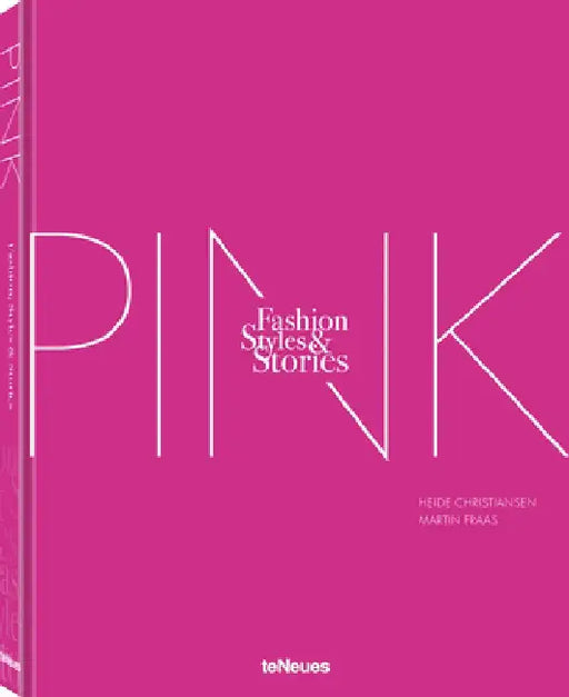The Pink Book: Fashion, Styles & Stories by Heide Christiansen