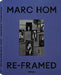 Re-Framed by Marc Hom
