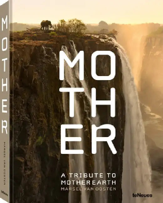 Mother: A Tribute to Mother Earth by Marsel Van Oosten