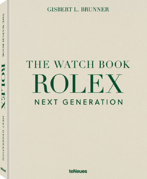 The Watch Book Rolex Next Generation: Next Generation by Gisbert L. Brunner