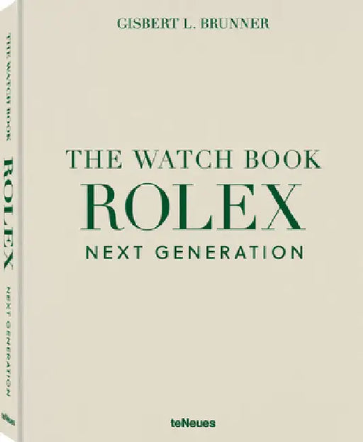 The Watch Book Rolex Next Generation: Next Generation by Gisbert L. Brunner