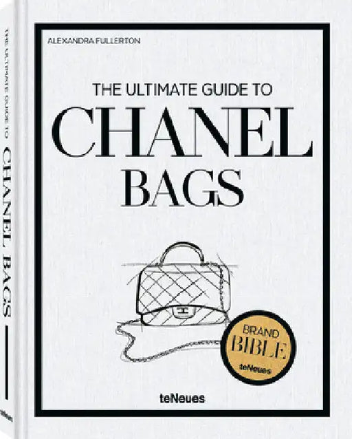 The Ultimate Guide to Chanel Bags by Teneues Teneues